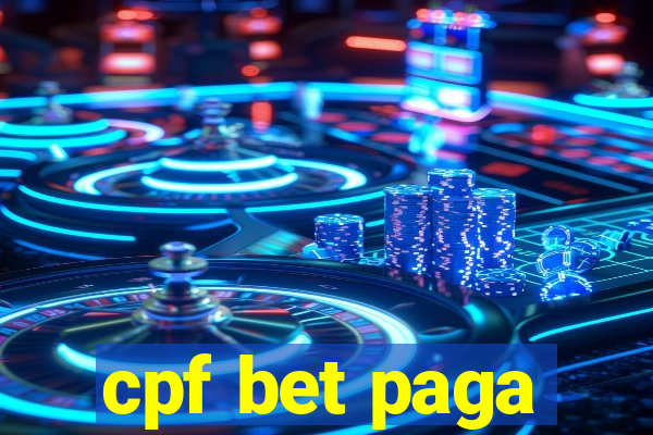 cpf bet paga